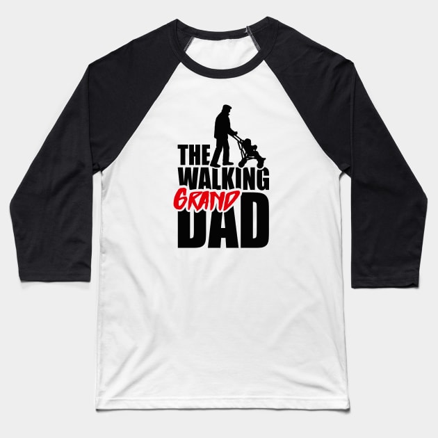 The walking (grand) dad - grandad Baseball T-Shirt by LaundryFactory